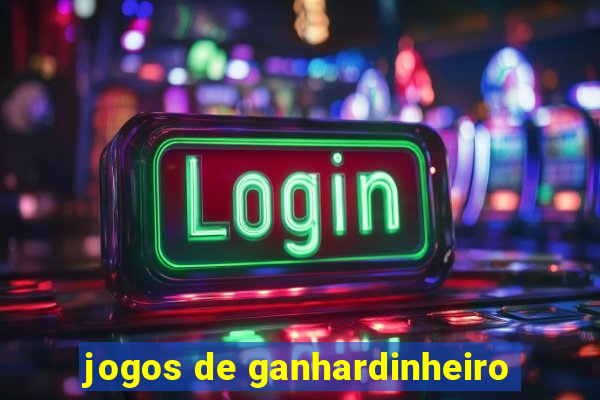 jogos de ganhardinheiro